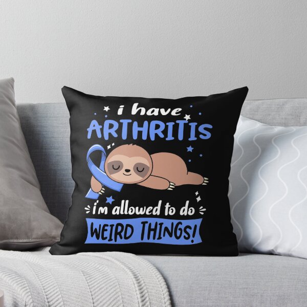 Item preview, Arthritis Awareness Funny I have Arthritis i'm allowed to do Weird Things! designed and sold by JanetShop809.