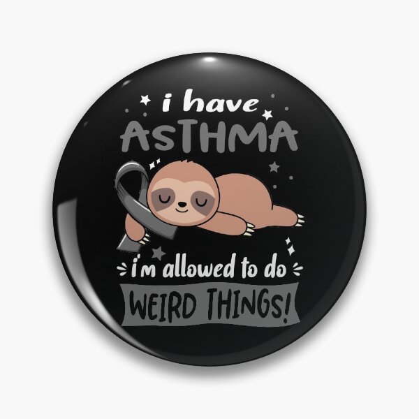 Item preview, Asthma Awareness Funny I have Asthma i'm allowed to do Weird Things! designed and sold by JanetShop809.