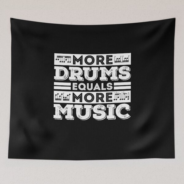 Item preview, More Drums Equals More Music (white text) designed and sold by Kendall Anderson.