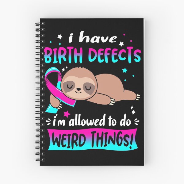 Item preview, Birth defects Awareness Funny I have Birth defects i'm allowed to do Weird Things! designed and sold by JanetShop809.