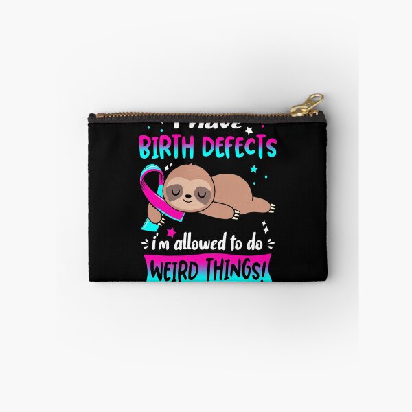Item preview, Birth defects Awareness Funny I have Birth defects i'm allowed to do Weird Things! designed and sold by JanetShop809.