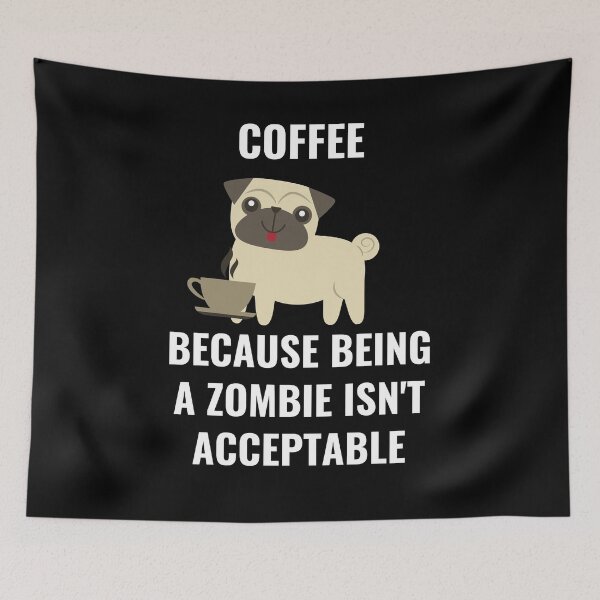 Item preview, Dog Coffee Because Being A Zombie Isn't Acceptable - Gifts For Dog Lover designed and sold by BellaVille.
