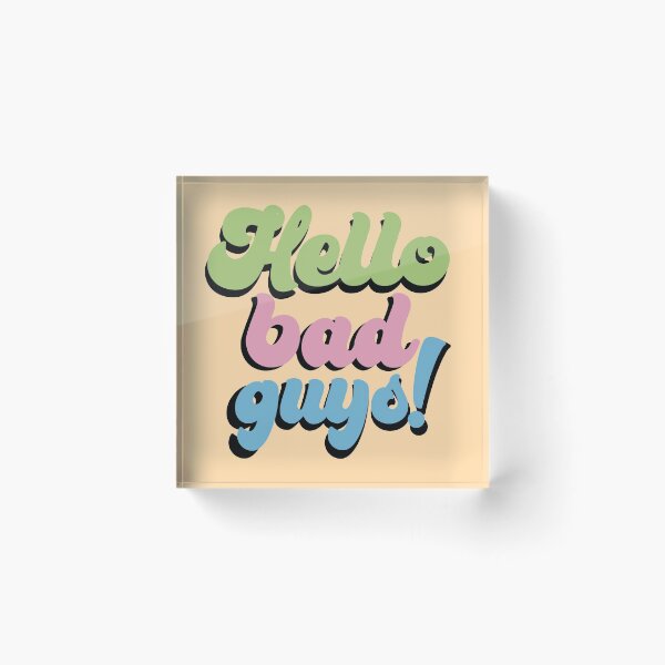 Item preview, Hello Bad Guys designed and sold by TheLonelyMoon.