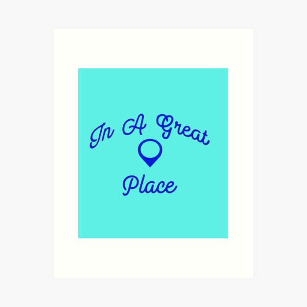 Item preview, In A Great Place designed and sold by SwampfoxDesign.