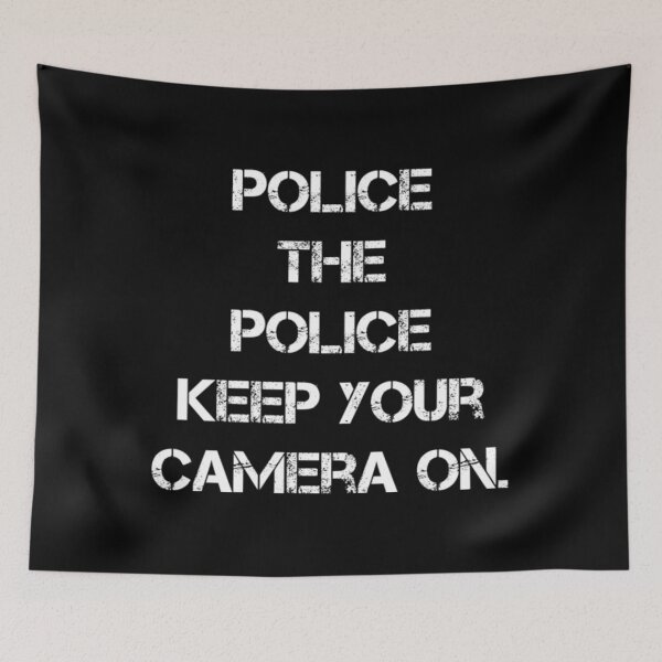Artikelvorschau, Police The Police T-ShirtPolizei die Polizei, halte deine Kamera an._ Entwaffne die Bullen_ Abolish the Police_ Beende die Polizeibrutalität entworfen und verkauft von BeMuahe.