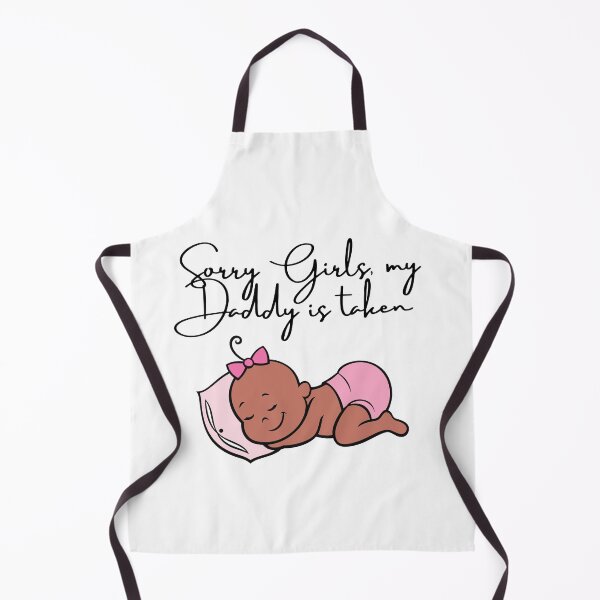 Item preview, Sorry Girls, my Daddy is taken #FathersDay2021 designed and sold by GeoTeasters.