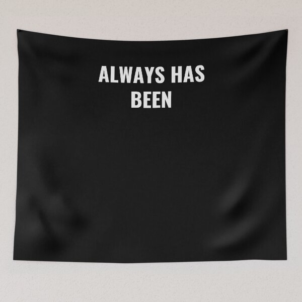 Item preview, Always Has Been - Astronaut Meme designed and sold by BellaVille.