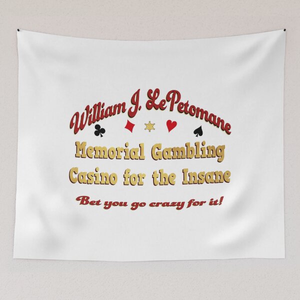 Item preview, Lepetomane Gambling Casino for the Insane designed and sold by PiperDownTees.
