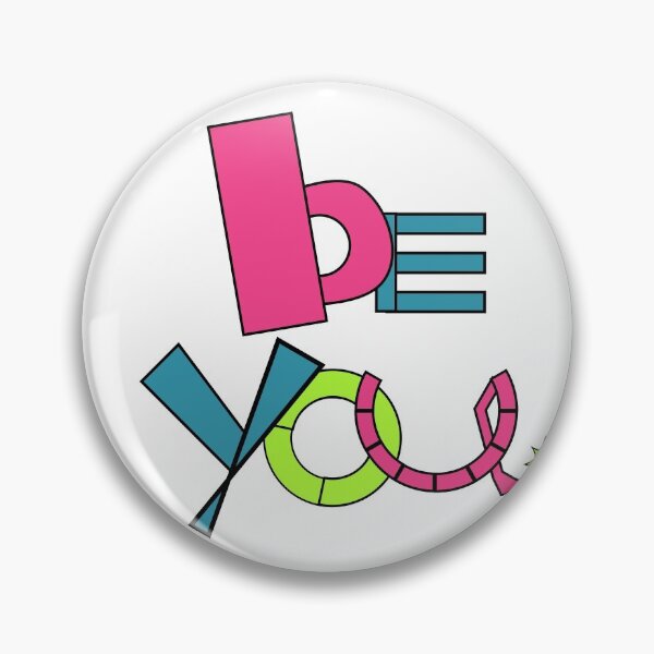 Item preview, Be You designed and sold by Jeni Junk-Short.
