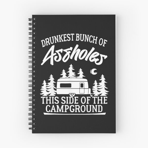 Item preview, Drunkest Bunch of Assholes This Side of the Campground TShirt65 designed and sold by tawanama.