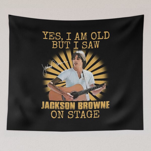 Item preview, Yes I'm Old But I Saw Jackson Folk Browne On Stage designed and sold by ewisozk.