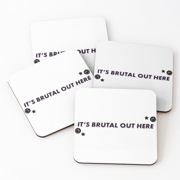 Item preview, Its Brutal Out Here designed and sold by ind3finite.