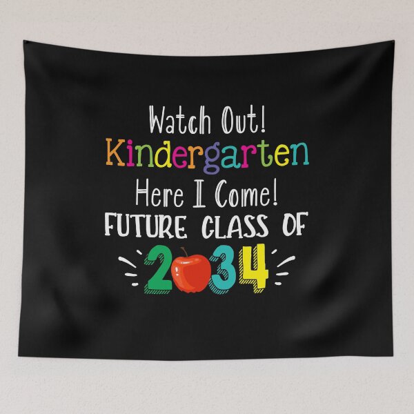 Item preview, Watch Out Kindergarten Here I Come Future Class 2034 designed and sold by Dressed For  Duty.