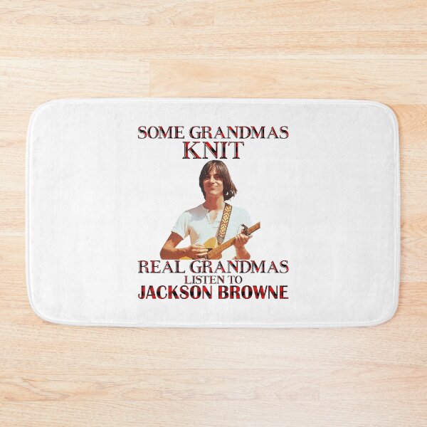 Item preview, Some Grandmas Knit Real Grandmas Listen to Jackson Folk Browne designed and sold by ewisozk.
