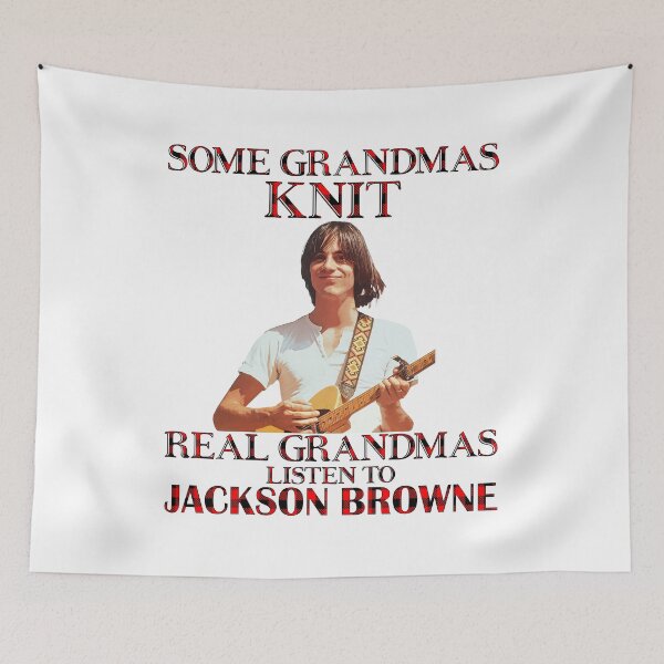 Item preview, Some Grandmas Knit Real Grandmas Listen to Jackson Folk Browne designed and sold by ewisozk.