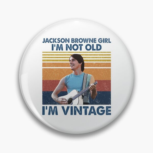 Item preview, Retro Jackson Rock Browne Girl I'm Not Old I'm Vintage designed and sold by ewisozk.