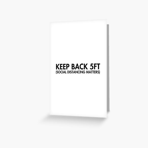 Keep Back 5 ft Greeting Card