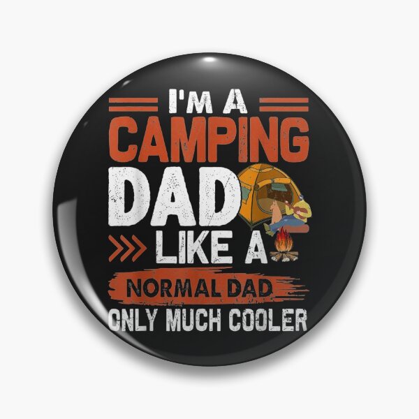 Item preview, Im A Camping Dad Like A Normal Dad Only Much Cooler TShirt61 designed and sold by tawanama.