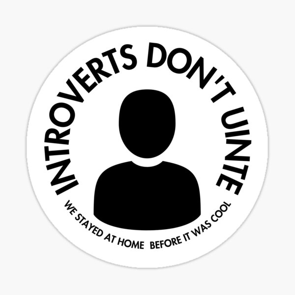 Introverts Sticker