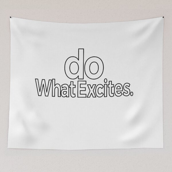Item preview,  Do What Excites designed and sold by araeesha0315.