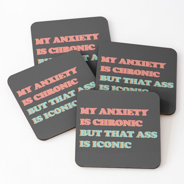 Item preview,  My anxiety is chronic but that ass is iconic designed and sold by Thurisaz Designs.
