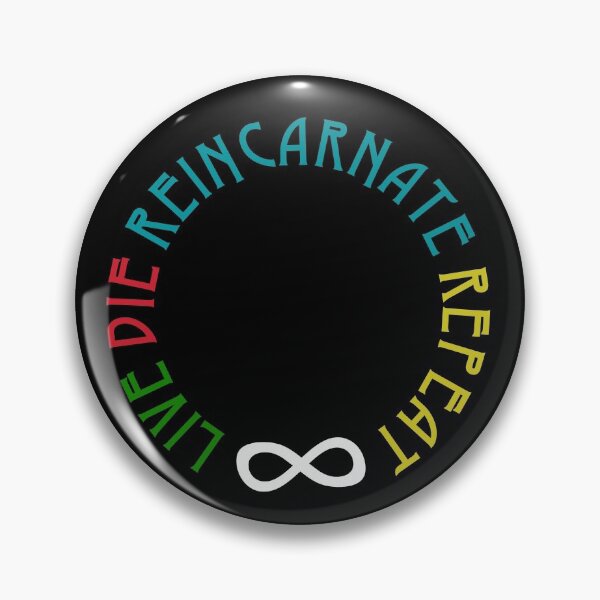 Item preview,  Live Die Reincarnate Repeat (Circle) designed and sold by superdumb70.
