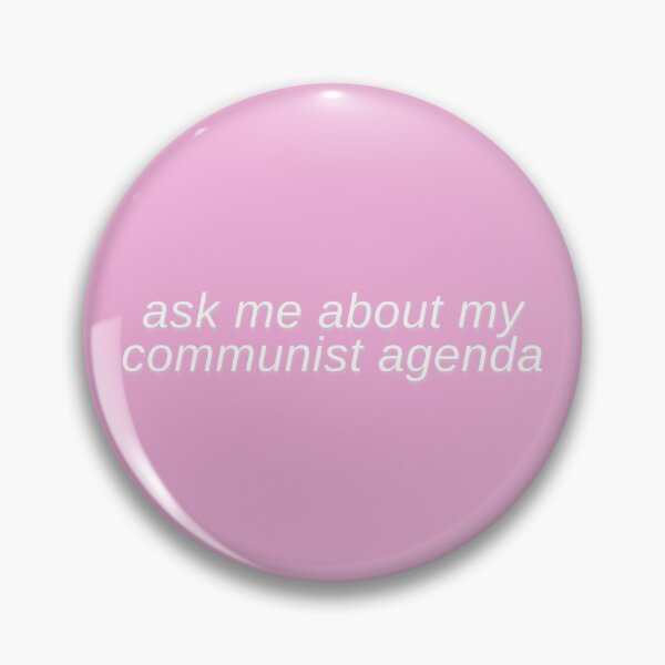 Item preview, Ask Me About My Communist Agenda designed and sold by StabbyCat.