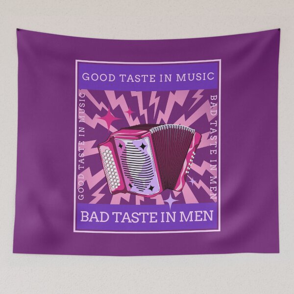 Item preview, Good Taste In Music Bad Taste In Men designed and sold by AmberSiraj.