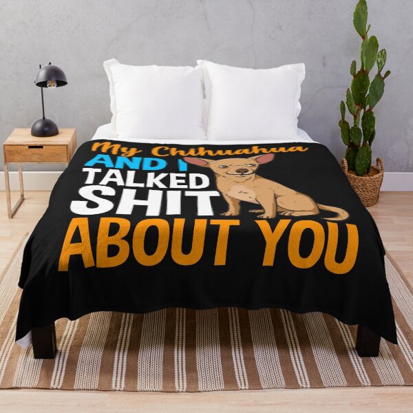 Item preview, My Chihuahua And I Talk Shit About You designed and sold by woormle.