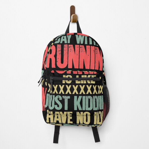 Item preview, A Day Without Running Is Like Just Kidding I Have No Idea designed and sold by Boinkhorse.
