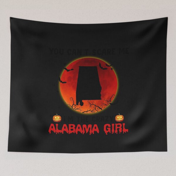 Item preview, You can't scare me I'm the crazy halloween Alabama designed and sold by JohnEPerez.