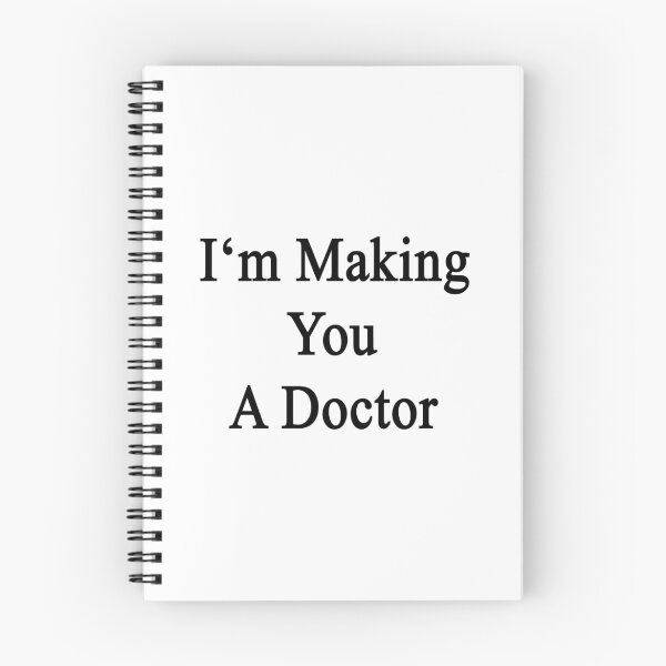 Item preview, I'm Making You A Doctor  designed and sold by supernova23.