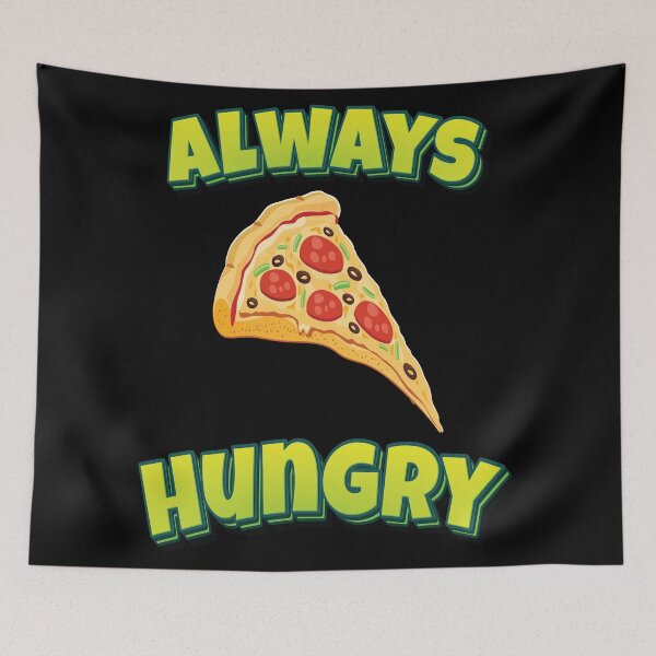 Item preview, Always Hungry Pizza designed and sold by FiveNiches.