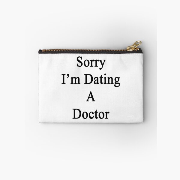 Item preview, Sorry I'm Dating A Doctor designed and sold by supernova23.