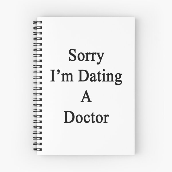 Item preview, Sorry I'm Dating A Doctor designed and sold by supernova23.