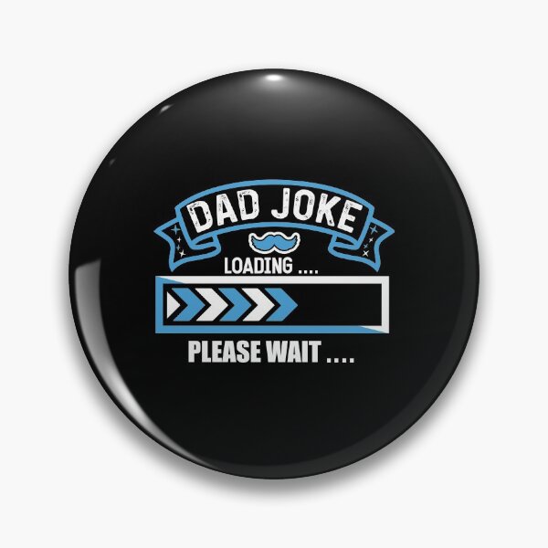 Item preview, DAD JOKE LOADING PLEASE WAIT | PROGRESS BAR SLOGAN  designed and sold by Printoweb.
