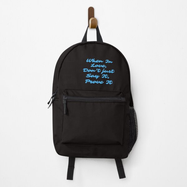 Item preview, When In Love, Don't Just Say It, Prove It designed and sold by ProBatavian.