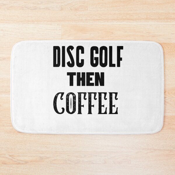 Item preview, Disc Golf Then Coffee, Funny Disc Golf And Coffee Gift for Dad's, Husband's, Son's, Uncle's, Nephews and Grandfather's designed and sold by BigJackTees.