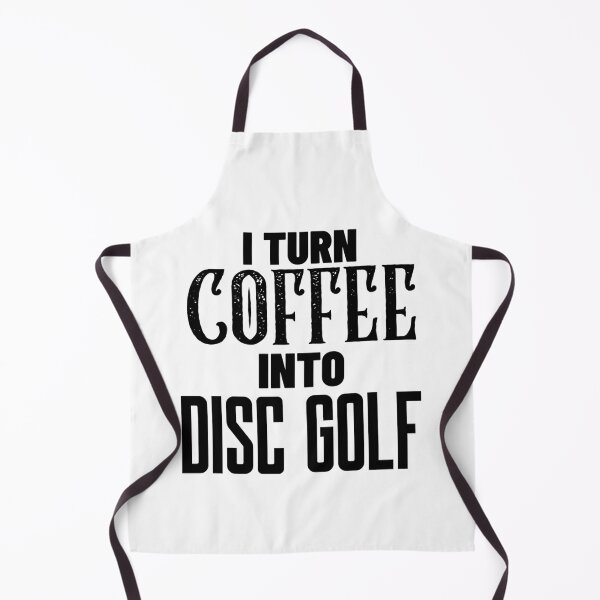 Item preview, I Turn Disc Golf Into Coffee, Funny Disc Golf And Coffee Gift for Dad's, Husband's, Son's, Uncle's, Nephews and Grandfather's designed and sold by BigJackTees.