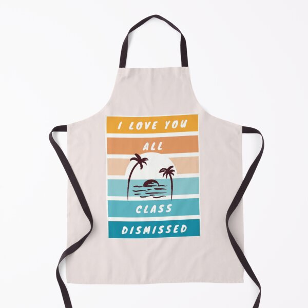 Item preview, I love you all class dismissed. designed and sold by JooArtPrints ★★★★★.