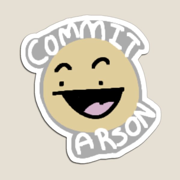 Item preview, Commit Arson designed and sold by KinsleeTheNorm.