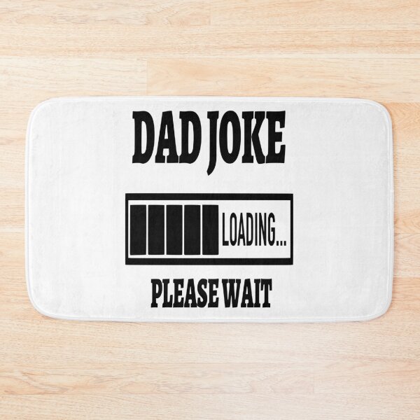 Item preview, DAD JOKE LOADING PLEASE WAIT | PROGRESS BAR SLOGAN designed and sold by Printoweb.