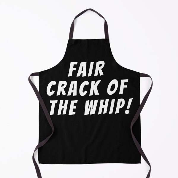 Item preview, Fair crack of the whip! Text only design. White text. Capitals. designed and sold by JellyBeenzz.