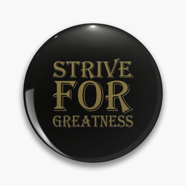 Item preview, Strive For Greatness designed and sold by PabloPatterns.