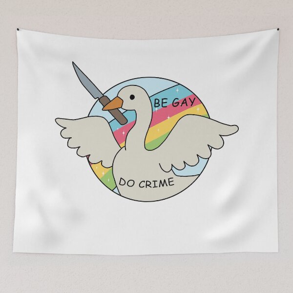 Item preview, Be Gay Do Crime - Goose designed and sold by ValentinaHramov.