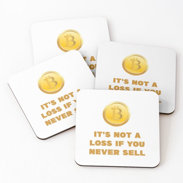Item preview, It's Not A Loss If You Never Sell Bitcoin designed and sold by TyrannicalTees.