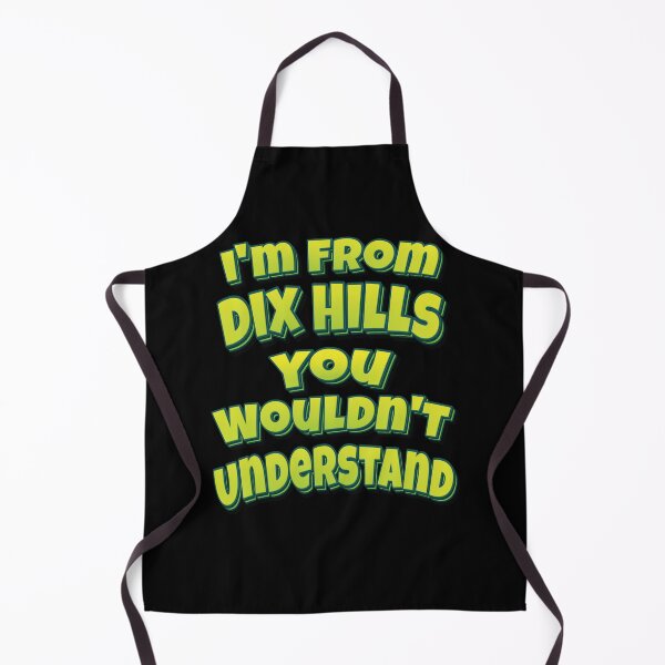 Aperçu de l'œuvre Je viens de Dix Hills, tu ne comprendrais pas créée et vendue par QueensNewYork.