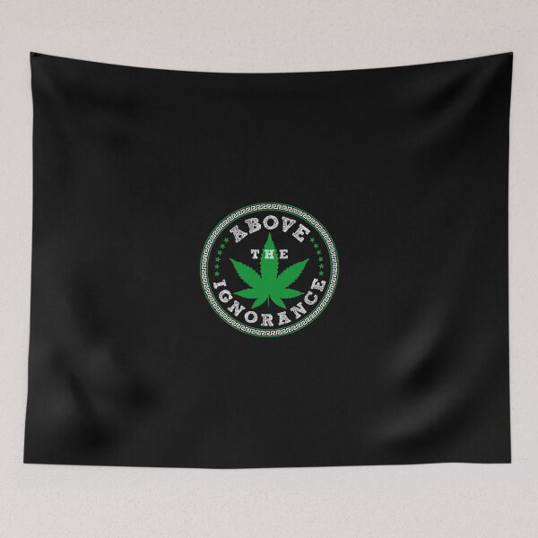 Item preview, Above The Ignorance Weed Marijuana Awareness Cannabis designed and sold by zerniakcor.