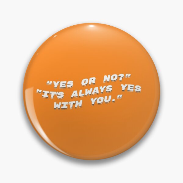 Item preview, "Yes or no?" "It's always yes with you." designed and sold by oeufcreatif.