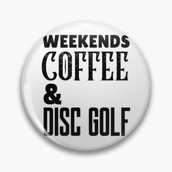 Item preview, Weekends Coffee & Disc Golf, Funny Disc Golf And Coffee Gift for Dad's, Husband's, Son's, Uncle's, Nephews and Grandfather's designed and sold by BigJackTees.